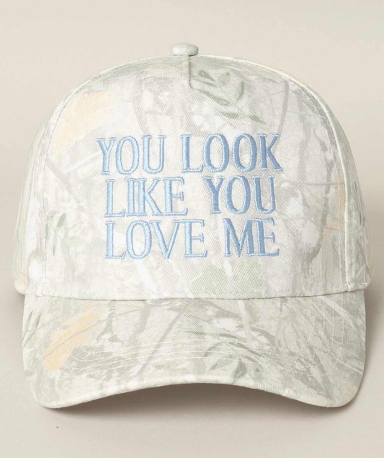 'You Look Like You Love Me' Camo Hat
