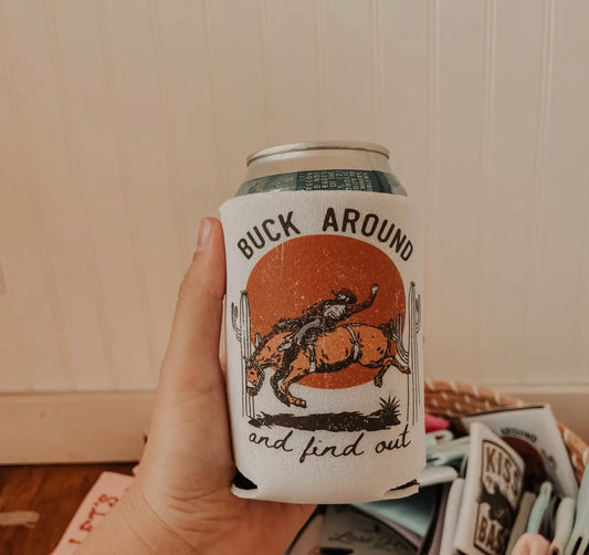 Buck Around and Find Out Can Cooler