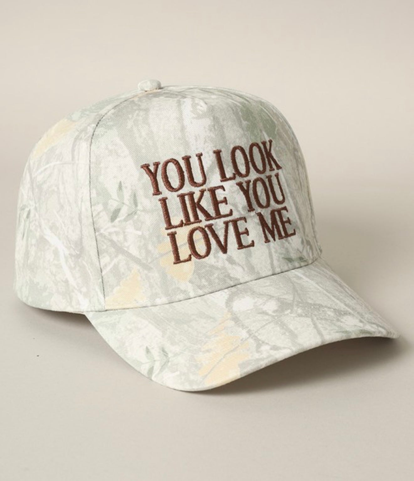 'You Look Like You Love Me' Camo Hat