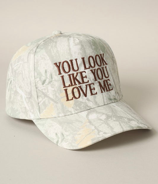 'You Look Like You Love Me' Camo Hat